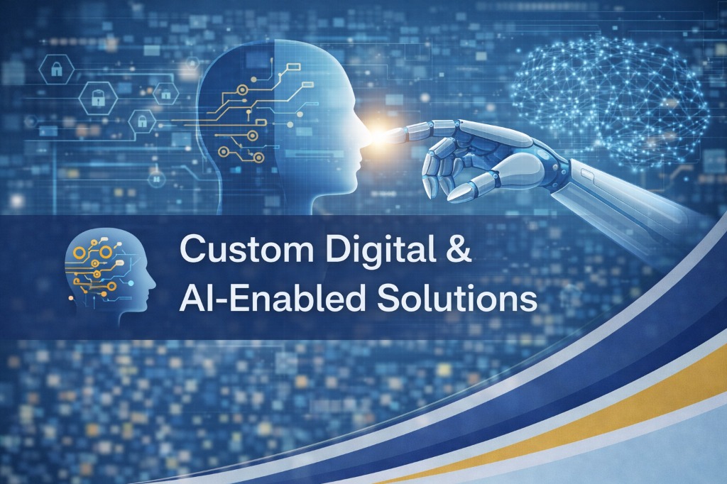 Custom Digital & AI-Enabled Solutions